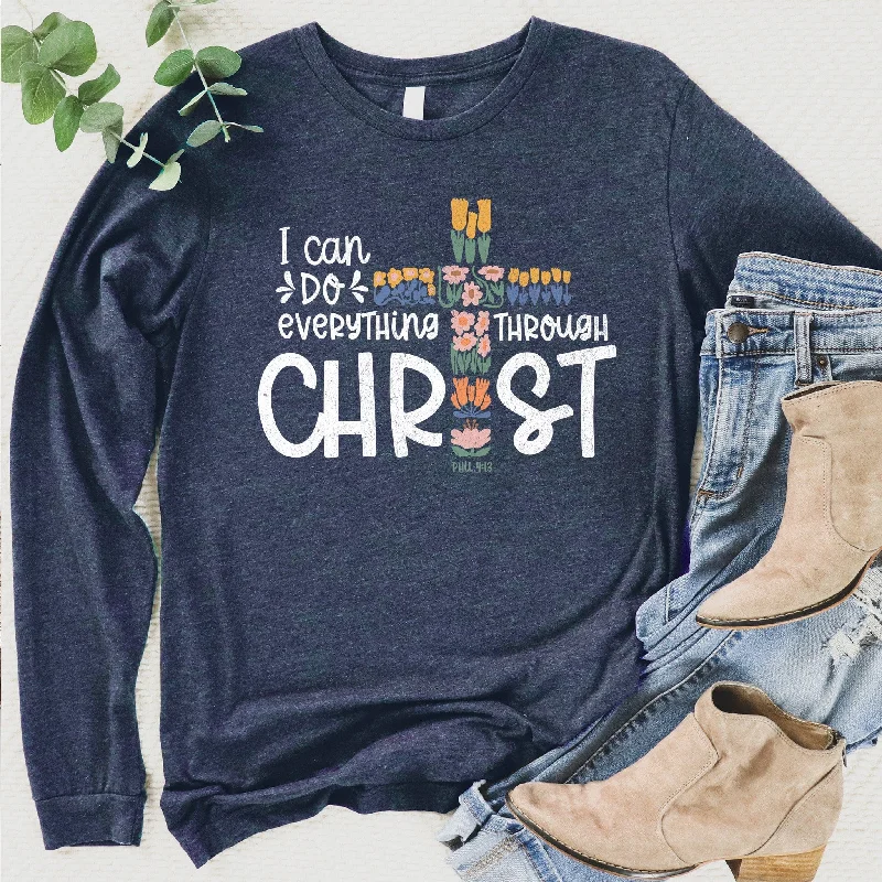 Your Wallet Will Thank You!Everything Through Christ Long Sleeve