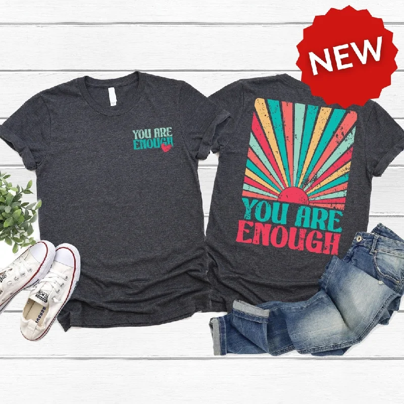 Score Big Savings Today!You Are Enough Tee