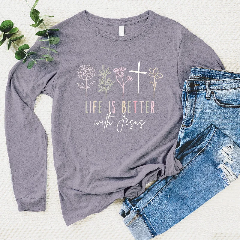 Your Favorite Sale is Back!Life is Better With Jesus Long Sleeve