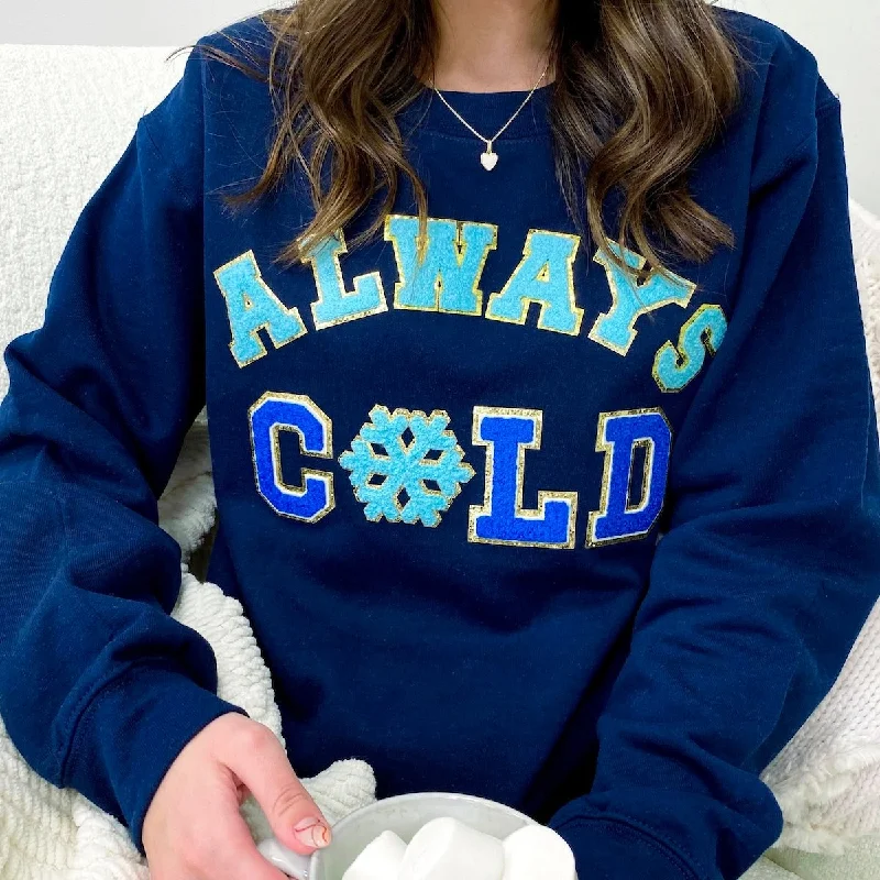 Get Ready to Save!'Always Cold' Letter Patch Crewneck Sweatshirt