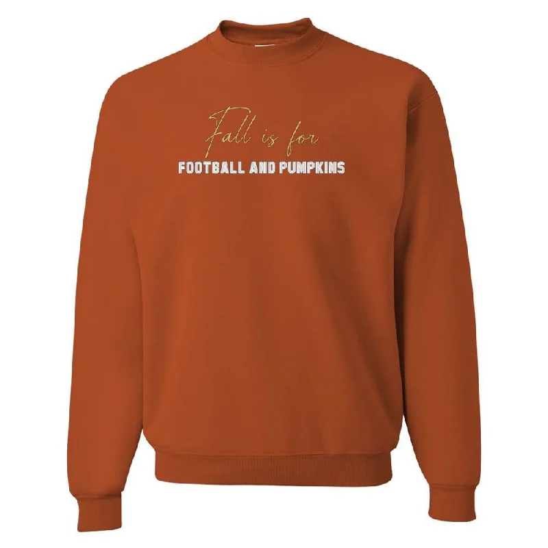 Limited Edition, Limited Price!'Fall Is For Football and Pumpkins' Crewneck Sweatshirt