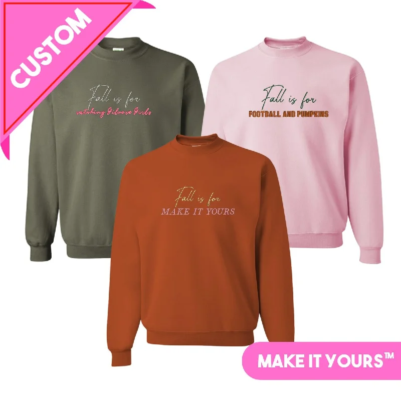 Stock Up and Save!Make It Yours™ 'Fall Is For' Crewneck Sweatshirt