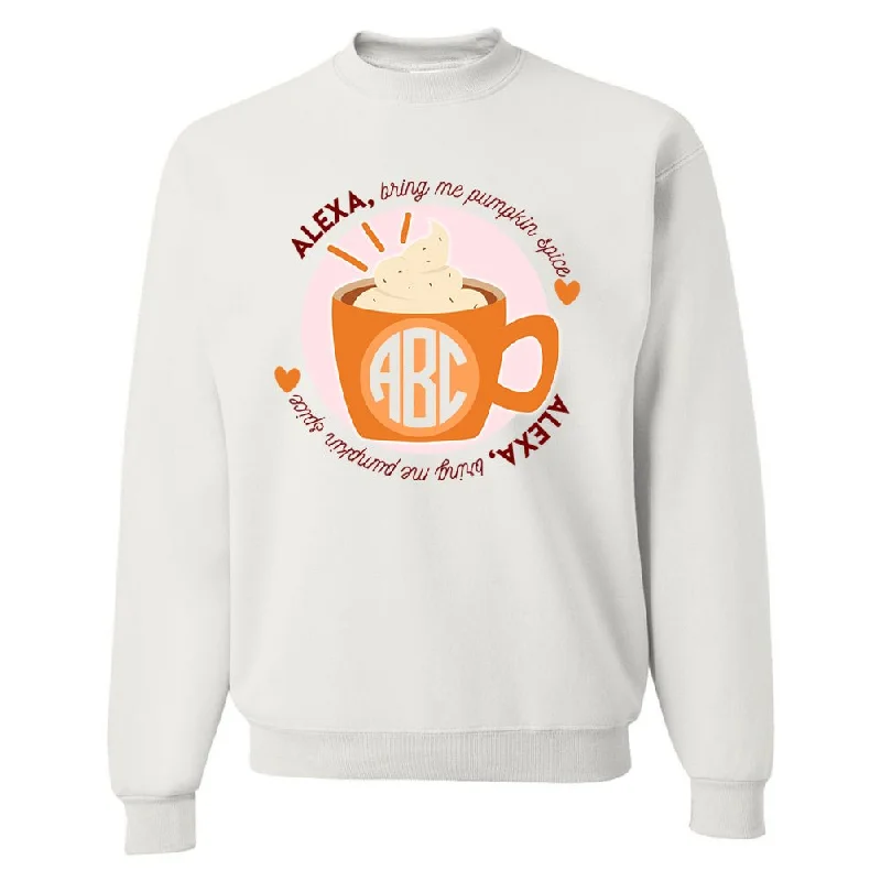 Buy More, Save More!Monogrammed 'Alexa, Bring Me Pumpkin Spice' Crewneck Sweatshirt Buy More, Save More!Monogrammed 'Alexa, Bring Me Pumpkin Spice' Crewneck Sweatshirt