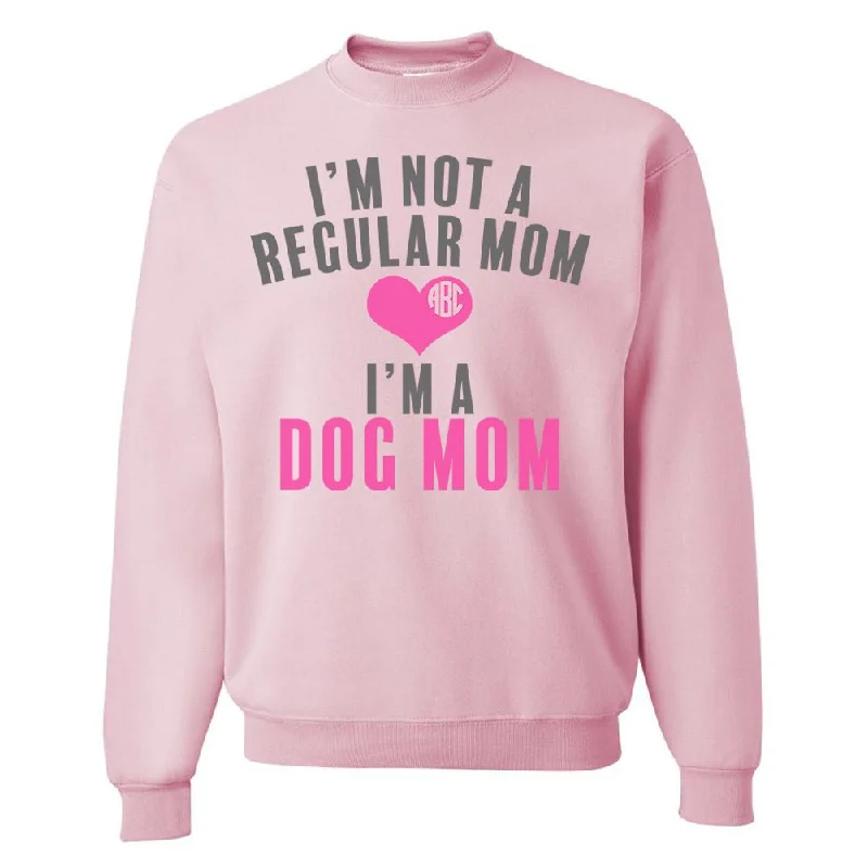 Grab Yours Before It’s Too Late!Monogrammed 'I'm Not A Regular Mom, I'm A Dog Mom' Crewneck Sweatshirt Grab Yours Before It’s Too Late!Monogrammed 'I'm Not A Regular Mom, I'm A Dog Mom' Crewneck Sweatshirt